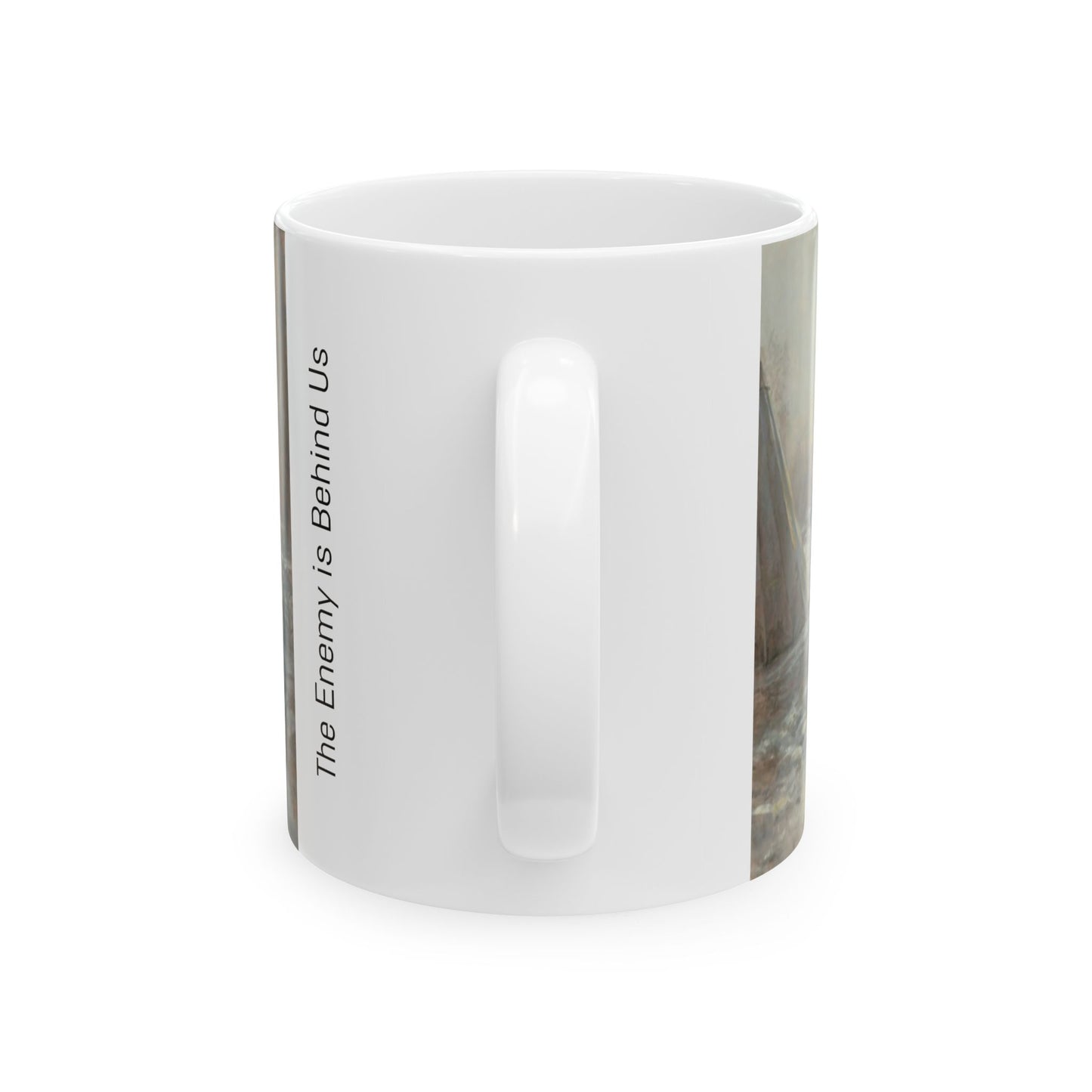 The Enemy is Behind Us - Ceramic Mug with Pea Ridge Civil War Design.