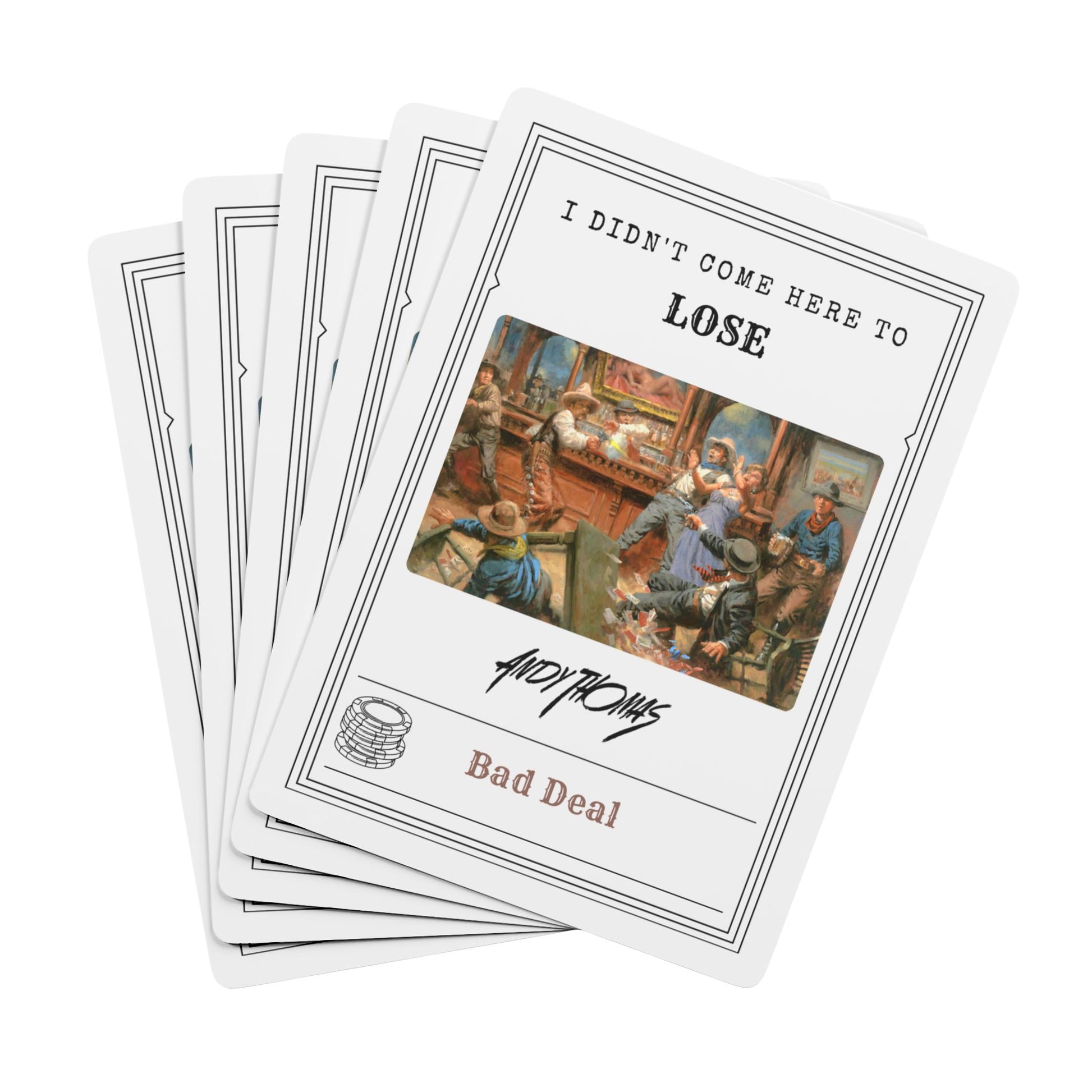 Bad Deal - Poker Playing Cards - "I Didn't Come Here to Lose" Design - Andy Thomas Designs