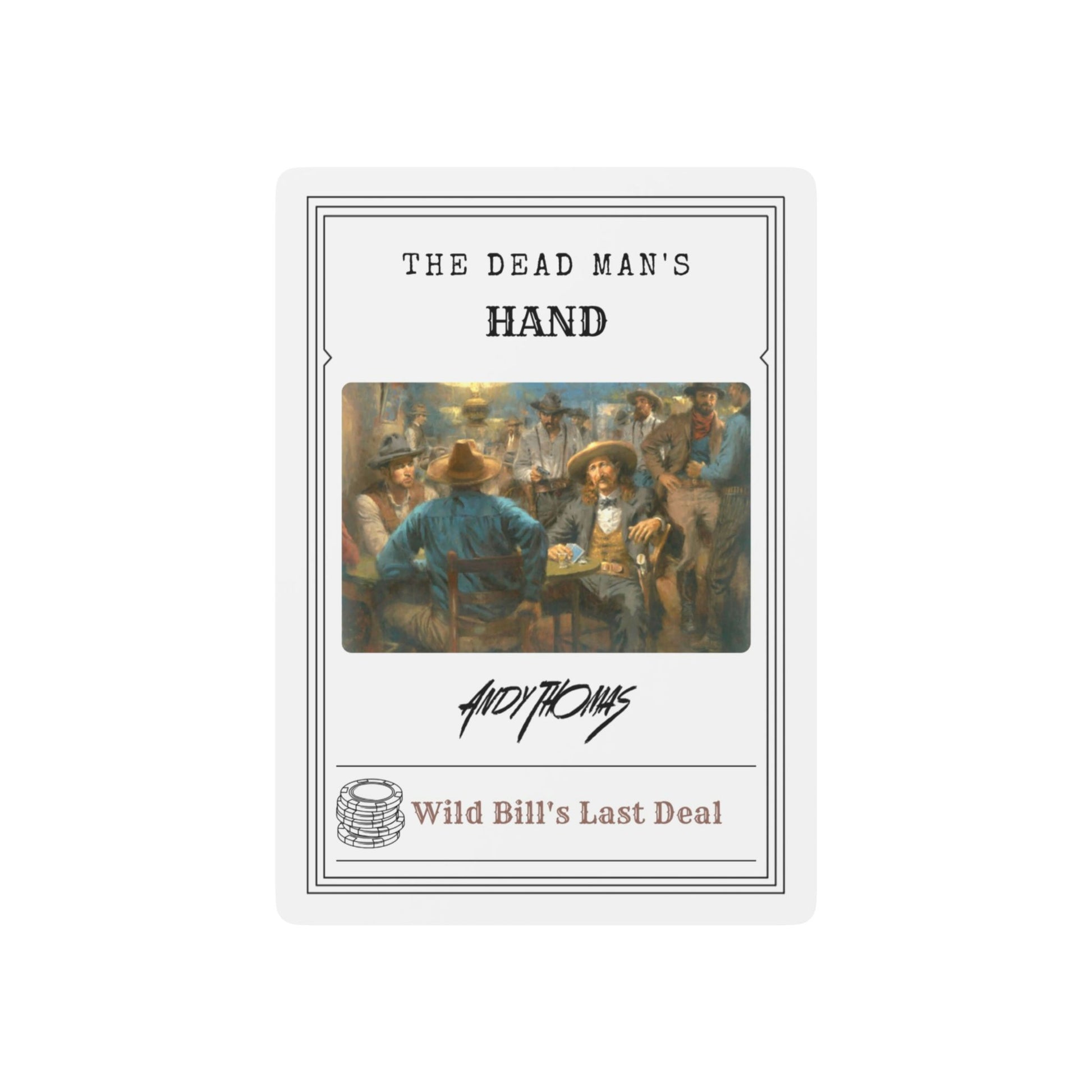 Wild Bill's Last Deal - Poker Playing Cards - "The Dead Man's Hand" Design - Andy Thomas Designs