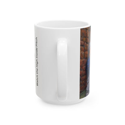 Watch the High Inside Pitch | Boys Baseball Team | Coaching | Ceramic Mug — Coffee Cup (11oz/15oz)