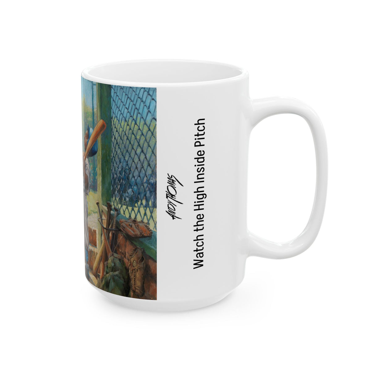 Watch the High Inside Pitch | Boys Baseball Team | Coaching | Ceramic Mug — Coffee Cup (11oz/15oz)