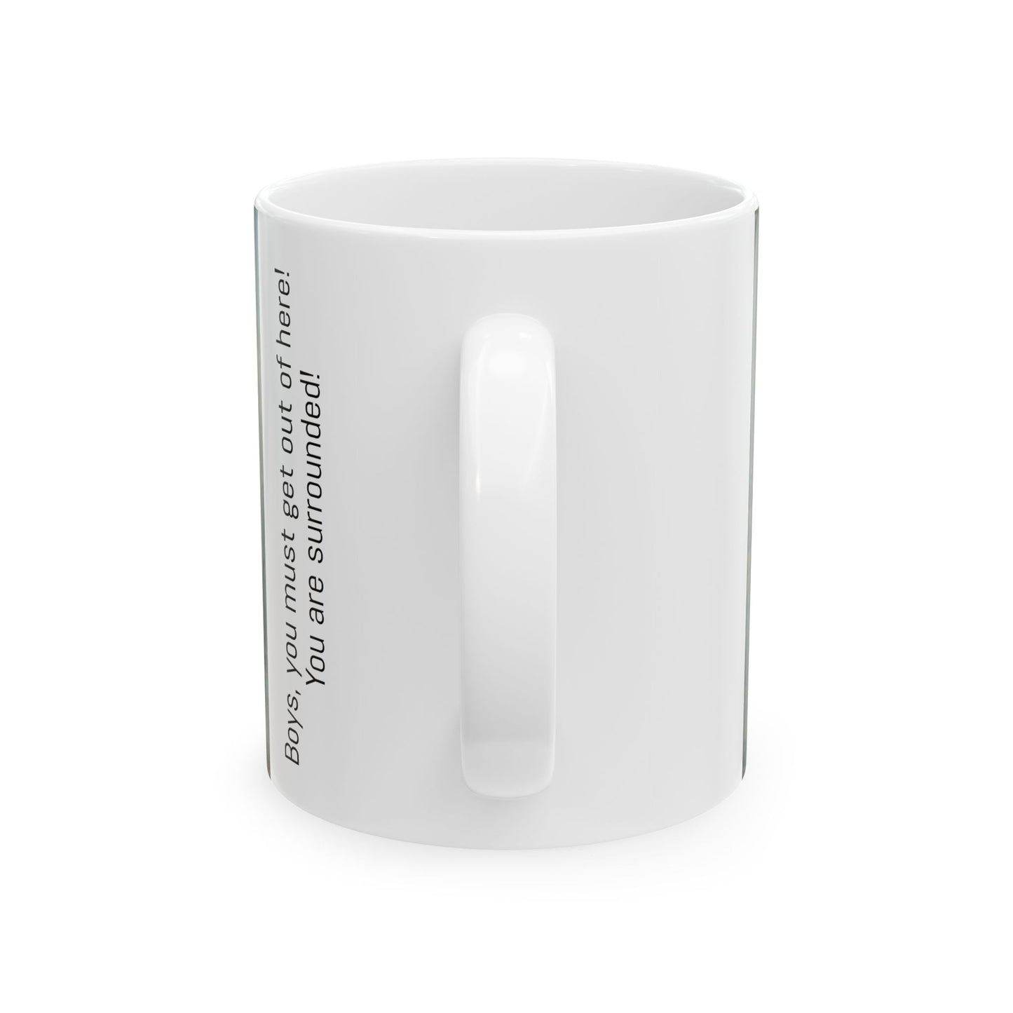 Boys, you must get out of here! You are surrounded! - Ceramic Mug with Stones River Civil War Design.