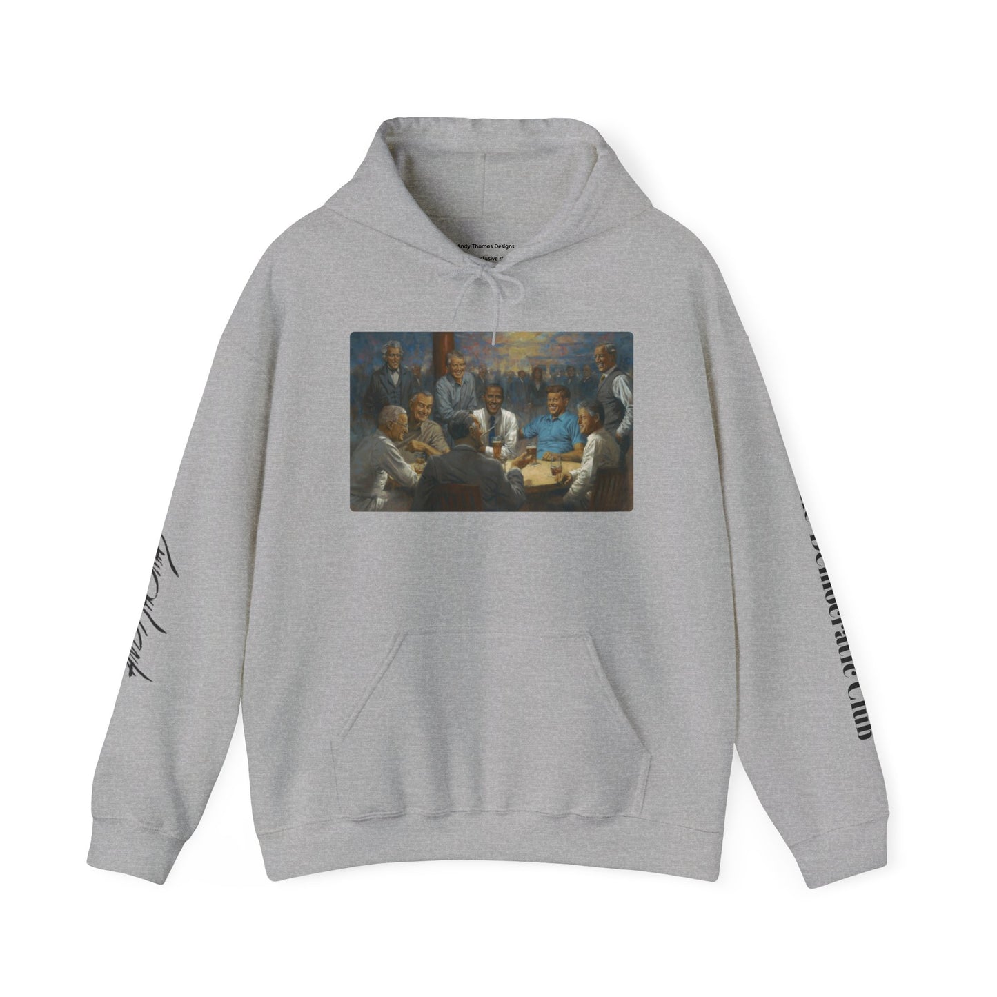 The Democratic Club - Unisex Hooded Sweatshirt - Democratic Presidents Gathering with their favorite beverages.